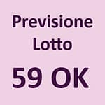 Previsione Lotto 59 Ok (Chiusa -)