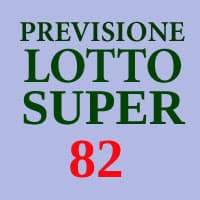 Previsione Lotto Super 82 (Chiusa +)