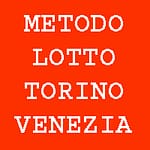 Metodo Lotto Torino Venezia (Chiusa +)