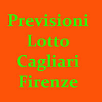 Previsioni Lotto Cagliari Firenze (Chiusa +)